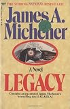 Legacy (0449216411) by Michener, James A. Michener, James A.: Legacy