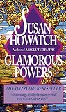 Howatch, Susan: Glamorous Powers Howatch, Susan: Glamorous Powers