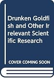 Hartston, William: Drunken Goldfish and Other Irrelevant Scientific Research