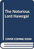 Smith, Joan: The Notorious Lord Havergal