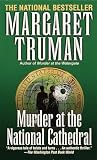 Truman, Margaret: Murder at the National Cathedral Truman, Margaret: Murder at the National Cathedral