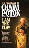Potok, Chaim: I Am the Clay Potok, Chaim: I Am the Clay