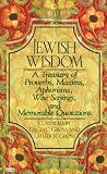 Gross, David C.: Jewish Wisdom : A Treasury of Proverbs, Maxims, Aphorisms, Wise Saying, and Memorable Quotations