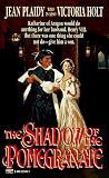 Plaidy, Jean: The Shadow of the Pomegranate Plaidy, Jean: The Shadow of the Pomegranate
