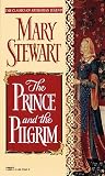 Stewart, Mary: The Prince and the Pilgrim