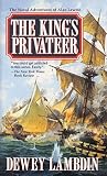 Lambdin, Dewey: The King's Privateer Lambdin, Dewey: The King's Privateer