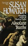 Howatch, Susan: Absolute Truths Howatch, Susan: Absolute Truths