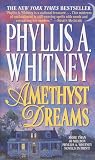 Whitney, Phyllis A.: Amethyst Dreams Whitney, Phyllis A.: Amethyst Dreams