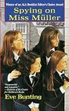Bunting, Eve: Spying on Miss Muller Bunting, Eve: Spying on Miss Muller