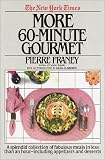 Franey, Pierre: The New York Times More 60-Minute Gourmet Franey, Pierre: The New York Times More 60-Minute Gourmet