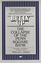 Belly Up: The Collapse of the Penn Square…