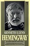 Lynn, Kenneth S.: Hemingway Lynn, Kenneth S.: Hemingway