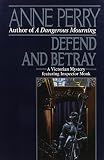 Perry, Anne: Defend and Betray Perry, Anne: Defend and Betray