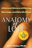 Fisher, Helen: Anatomy of Love: A Natural History of Mating, Marriage, and Why We Stray