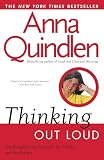 Quindlen, Anna: Thinking Out Loud: On the Personal, the Political, the Public and the Private