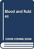 Blood and Rubles (0449909492) by Kaminsky, Stuart M. Kaminsky, Stuart M.: Blood and Rubles