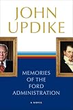Updike, John: Memories of the Ford Administration