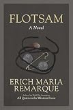 Remarque, Erich Maria: Flotsam Remarque, Erich Maria: Flotsam