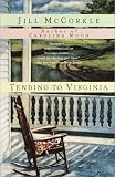McCorkle, Jill: Tending to Virginia