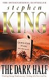 King, Stephen: The Dark Half King, Stephen: The Dark Half