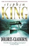King, Stephen: Dolores Claiborne King, Stephen: Dolores Claiborne