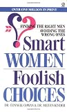 Cowan, Connell: Smart Women/Foolish Choices: Finding the Right Men, Avoiding the Wrong Ones Cowan, Connell: Smart Women/Foolish Choices: Finding the Right Men, Avoiding the Wrong Ones