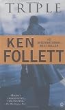 Follett, Ken: Triple: A Novel Follett, Ken: Triple: A Novel