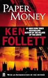 Follett, Ken: Paper Money Follett, Ken: Paper Money
