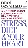 Ornish, Dean: Stress Diet and Your Heart Ornish, Dean: Stress Diet and Your Heart