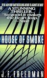 Freedman, J. F.: House of Smoke