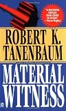 Tanenbaum, Robert K.: Material Witness