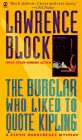 Block, Lawrence: The Burglar Who Liked to Quote Kipling Block, Lawrence: The Burglar Who Liked to Quote Kipling
