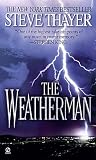 Thayer, Steve: The Weatherman