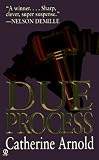 Arnold, Catherine: Due Process