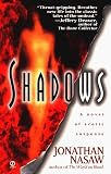Nasaw, Jonathan: Shadows Nasaw, Jonathan: Shadows