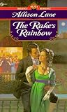 Lane, Allison: The Rake's Rainbow Lane, Allison: The Rake's Rainbow