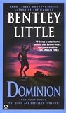 Little, Bentley: Dominion Little, Bentley: Dominion