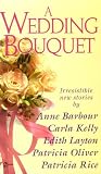 Kelly, Carla: A Wedding Bouquet
