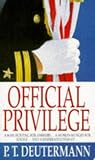 Deutermann, P. T.: Official Privilege Deutermann, P. T.: Official Privilege