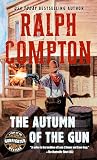 Compton, Ralph: Autumn of the Gun Compton, Ralph: Autumn of the Gun