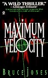 Jones, Bruce: Maximum Velocity Jones, Bruce: Maximum Velocity