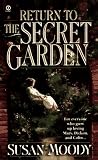 Moody, Susan: Return to the Secret Garden