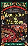 Tremayne, Peter: Absolution by Murder
