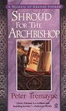 Tremayne, Peter: Shroud for the Archbishop Tremayne, Peter: Shroud for the Archbishop