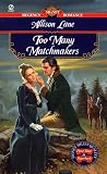 Lane, Allison: Too Many Matchmakers Lane, Allison: Too Many Matchmakers
