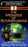 Worcester, Wayne: The Monster of St. Marylebone
