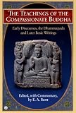 Burtt, Edwin Arthur: Teachings of the Compassionate Buddha : Early Discourses, the Dhammapada and Later Basic Writing