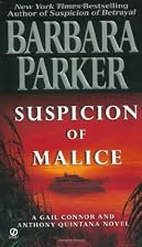 Suspicion of Malice by Barbara Parker