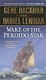 Hackman, Gene: Wake of the Perdido Star Hackman, Gene: Wake of the Perdido Star