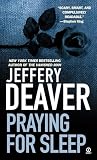 Deaver, Jeffery: Praying for Sleep